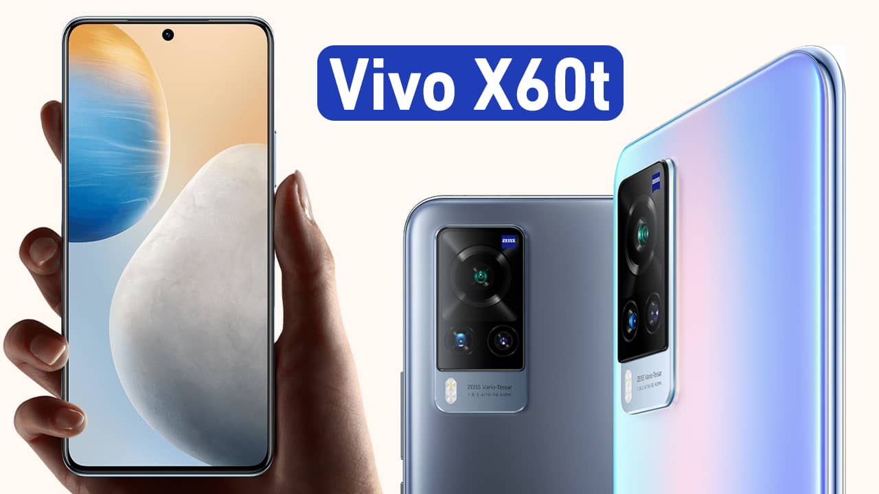 المراجعة الأولية لهاتف Vivo X60t الجديد